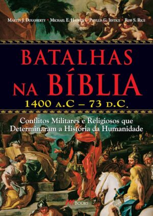 Batalhas na Bíblia 1400 A.C. - 73 D.C.