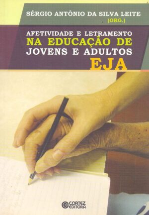 Afetividade e Letramento na Educação de Jovens e Adultos EJA