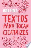 Textos  Para Tocar Cicatrizes