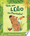Tem Um Leão na Floresta!