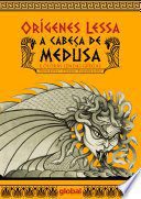 A Cabeça de Medusa: E Outras Lendas Gregas