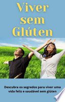 Vivendo Sem Glúten Para Leigos
