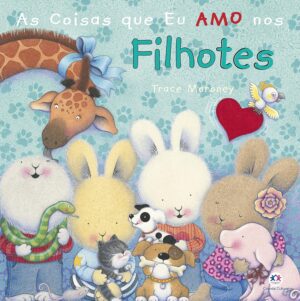 As Coisa Que Eu Amo nos Filhotes