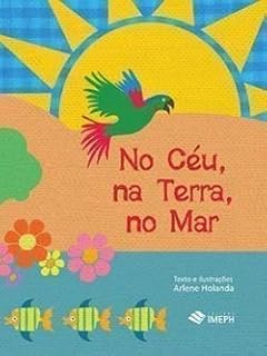 No Céu, na Terra, no Mar